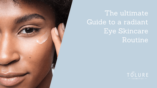 The ultimate Guide to a radiant Eye Skincare Routine